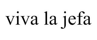 VIVA LA JEFA