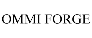 OMMI FORGE