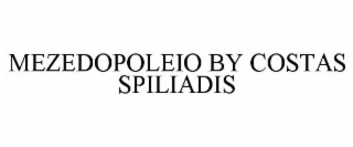 MEZEDOPOLEIO BY COSTAS SPILIADIS