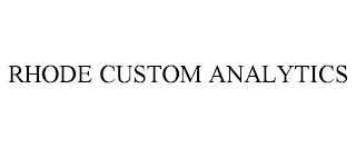 RHODE CUSTOM ANALYTICS