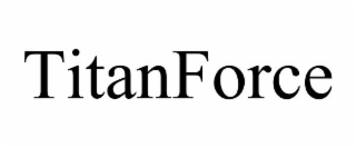 TITANFORCE
