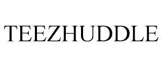 TEEZHUDDLE