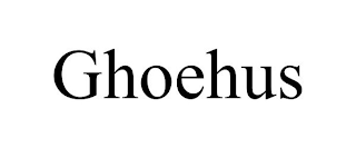 GHOEHUS