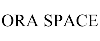 ORA SPACE