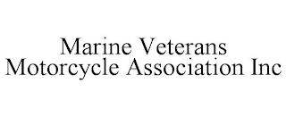 MARINE VETERANS MOTORCYCLE ASSOCIATION INC