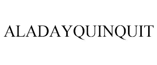 ALADAYQUINQUIT