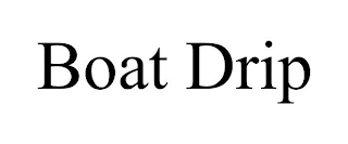 BOAT DRIP