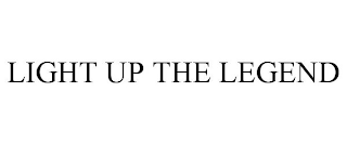 LIGHT UP THE LEGEND