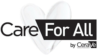 CARE FOR ALL BY CERAVE DEVELOPED WITH DERMATOLOGISTS