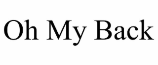 OH MY BACK