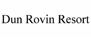 DUN ROVIN RESORT