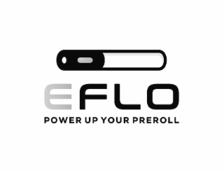 EFLO POWER UP YOUR PREROLL