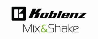 K KOBLENZ MIX & SHAKE