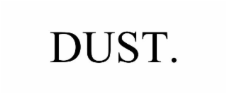 DUST.