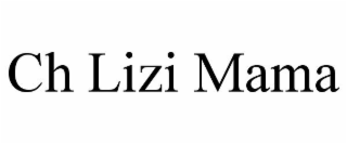 CH LIZI MAMA