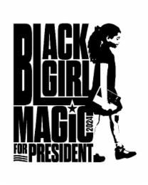 BLACK GIRL MAGIC FOR PRESIDENT 2024