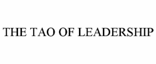 THE TAO OF LEADERSHIP