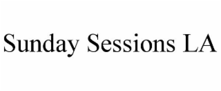 SUNDAY SESSIONS LA