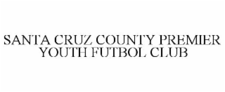 SANTA CRUZ COUNTY PREMIER YOUTH FUTBOL CLUB