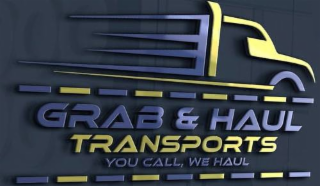 GRAB & HAUL TRANSPORTS YOU CALL, WE HAUL