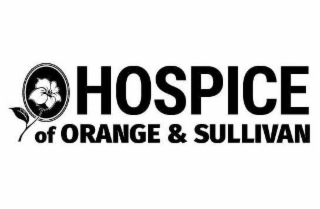 HOSPICE OF ORANGE & SULLIVAN