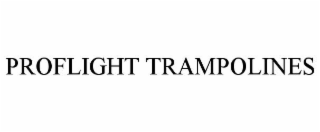 PROFLIGHT TRAMPOLINES