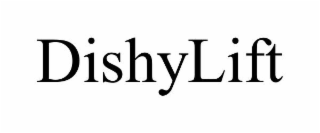 DISHYLIFT