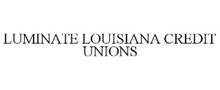 LUMINATE LOUISIANA CREDIT UNIONS