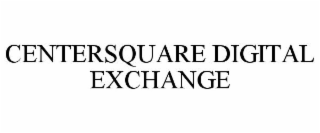 CENTERSQUARE DIGITAL EXCHANGE