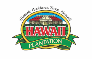 HISTORIC WAHIAWA TOWN, HAWAII HAWAII PLANTATION