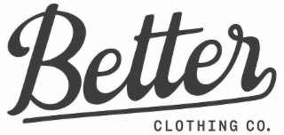 BETTER CLOTHING CO.