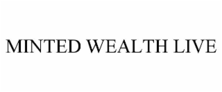 MINTED WEALTH LIVE