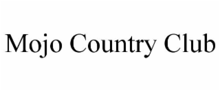 MOJO COUNTRY CLUB