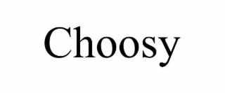CHOOSY