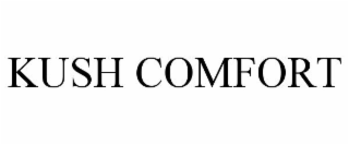 KUSH COMFORT