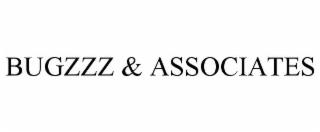 BUGZZZ & ASSOCIATES