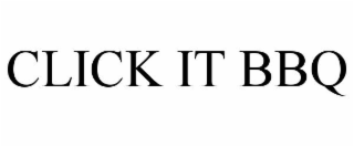 CLICK IT BBQ