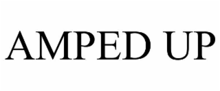 AMPED UP