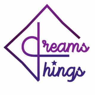 DREAMS THINGS