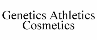 GENETICS ATHLETICS COSMETICS