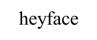 HEYFACE