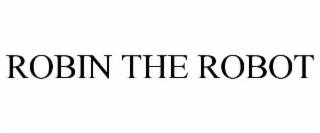 ROBIN THE ROBOT