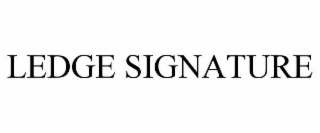 LEDGE SIGNATURE