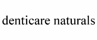 DENTICARE NATURALS