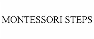 MONTESSORI STEPS