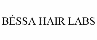 BÉSSA HAIR LABS