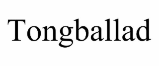 TONGBALLAD