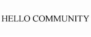 HELLO COMMUNITY