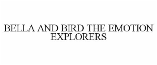 BELLA AND BIRD THE EMOTION EXPLORERS