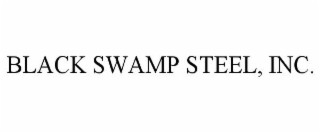 BLACK SWAMP STEEL, INC.